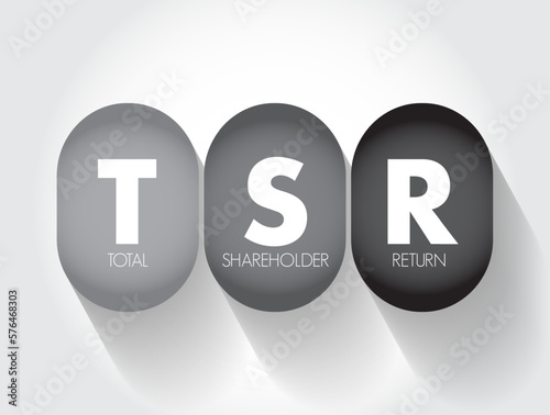 TSR Total Shareholder Return - measure of the performance of different companies' stocks and shares over time, acronym text concept background