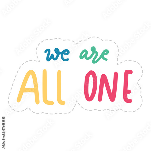 We Are All One Sticker. Peace And Love Lettering Stickers