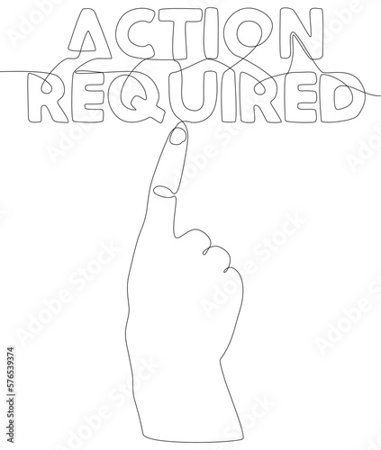 One continuous line of Action Required. Thin Line Illustration vector concept. Contour Drawing Creative ideas.