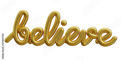 believe text one line gold isolated on white background. 3d illustration