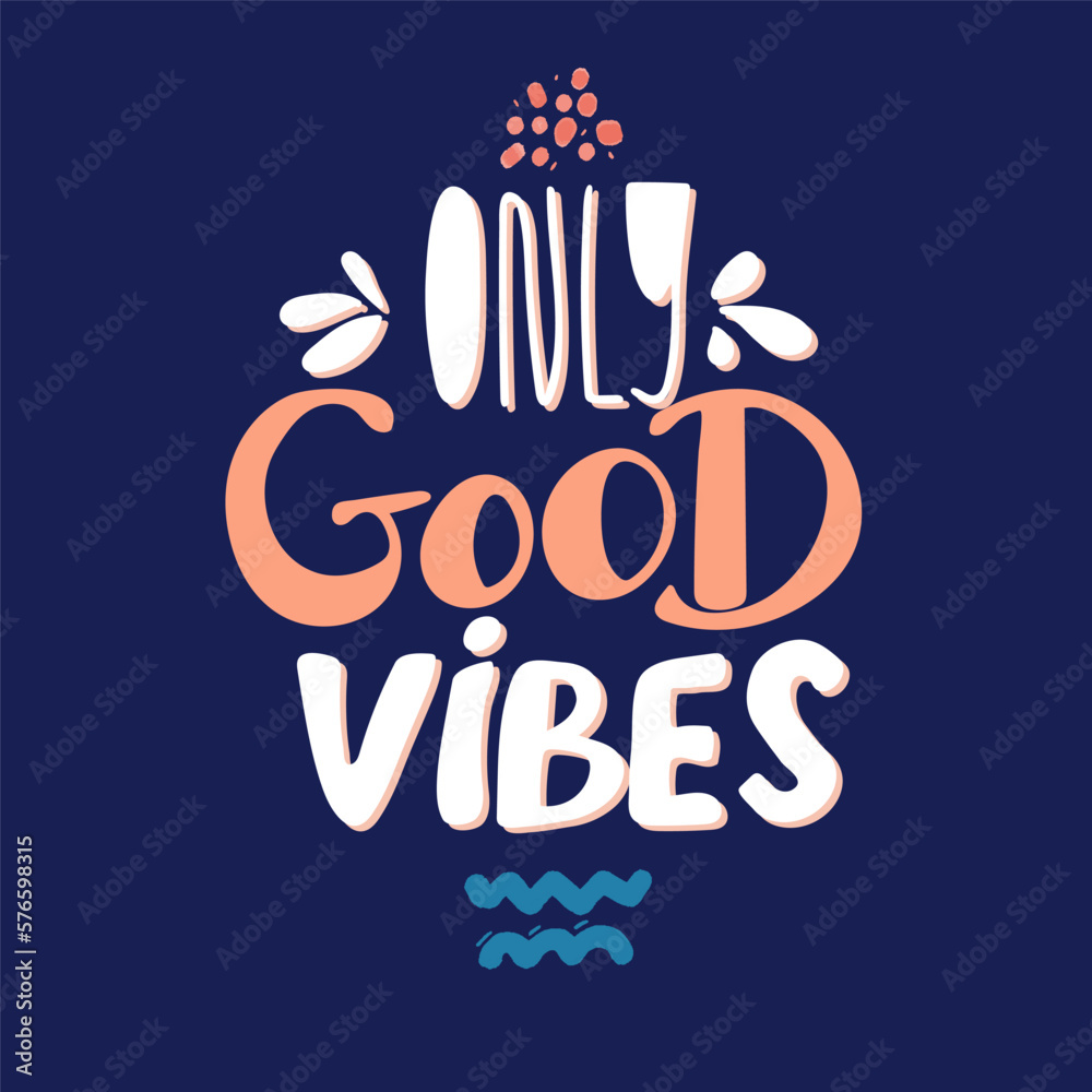 GOOD VIBES ONLY. VECTOR SLOGAN GRAPHIC DESIGNS