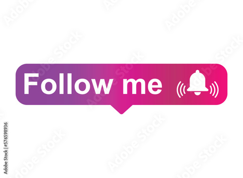 Follow me graphic concept symbol, speech button web label, vector illustration