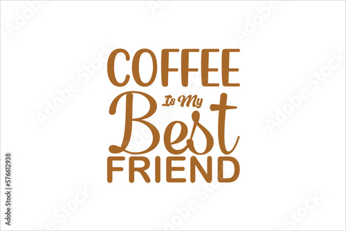 coffee is my best friend