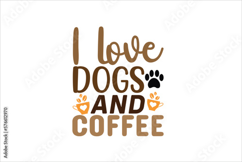 i love dogs and coffee
