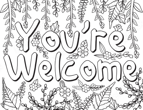 You're Welcome font with leaf and flower frame element for Valentine's day or Love Cards. Inspiration Coloring book for adults and kids. Vector Illustration.  © Kapom