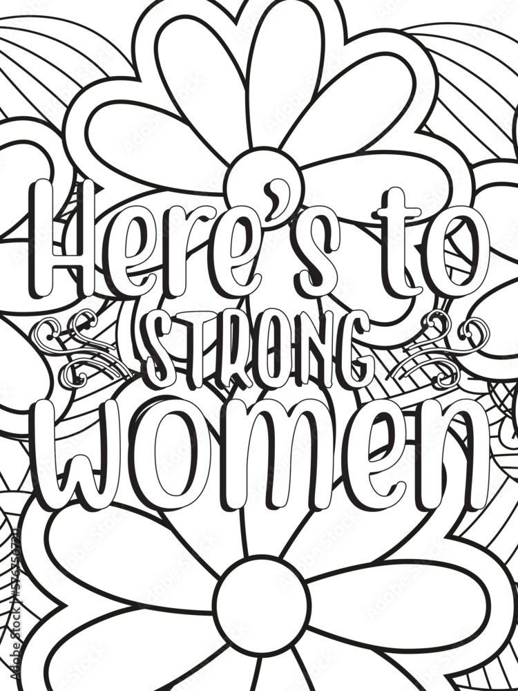 Strong woman quotes Flower Coloring Page 
Beautiful black and white illustration for adult coloring book