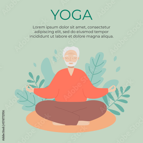Senior man sits cross-legged and meditates. Old man makes morning yoga or breathing exercises. Yoga poster or banner template.