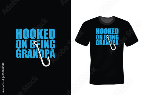 Hooked on Being Grandpa, Fishing T shirt design, vintage, typography