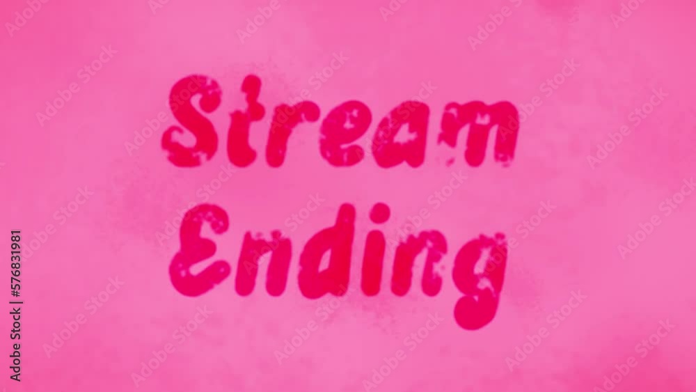 Stream Ending Announcement with Grunge Effect against Pink Textured Background Stream Ending Announcement with Grunge Effect against Pink Textured Background