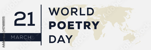 World Poetry Day, held on 21 March.