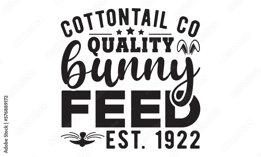 Cottontail co quality bunny feed est. 1922 svg, Easter svg, Easter Bunny Svg, Easter Egg Svg, Happy Easter Svg, Easter Svg Design, Easter Cut File Cricut, Hoppy Easter SVG, rabbit easter SVG, spring Cottontail co quality bunny feed est. 1922 svg, Easter svg, Easter Bunny Svg, Easter Egg Svg, Happy Easter Svg, Easter Svg Design, Easter Cut File Cricut, Hoppy Easter SVG, rabbit easter SVG, spring