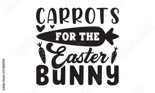 Carrots for the easter bunny svg, Easter svg, Easter Bunny Svg, Easter Egg Svg, Happy Easter Svg, Easter Svg Design, Easter Cut File Cricut, Hoppy Easter SVG, rabbit easter SVG, spring svg, Easter
