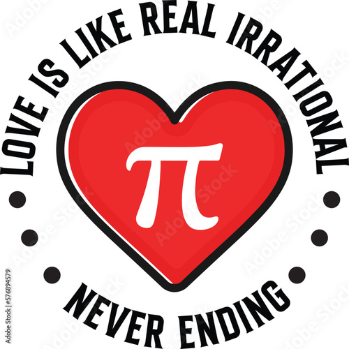 Love Is Like Real Irrational Never Ending