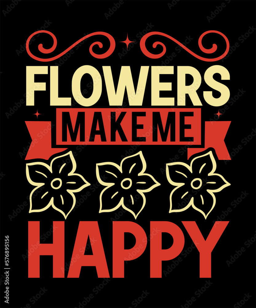 Flowers make me happy SVG, Flower SVG, SVG Flowers, Svgs Flowers