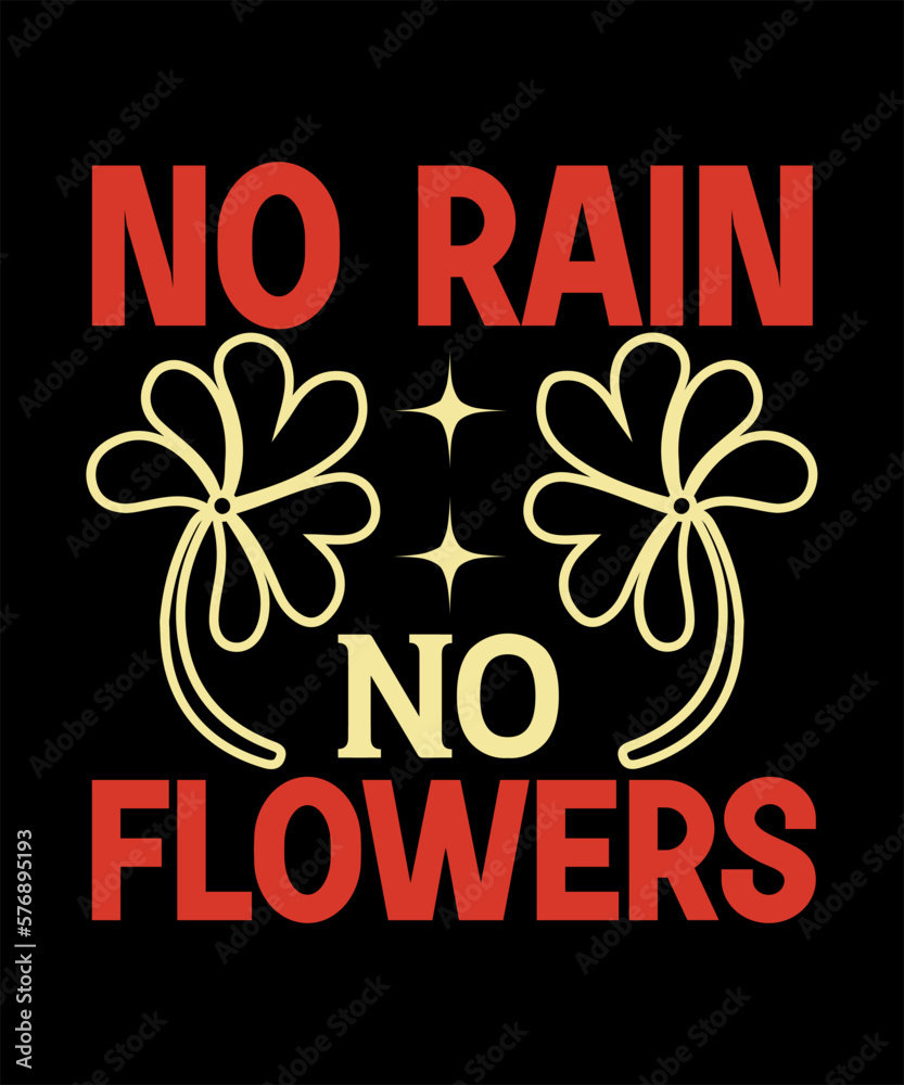 No rain no flowers SVG, Flower SVG, SVG Flowers, Svgs Flowers, Flowers