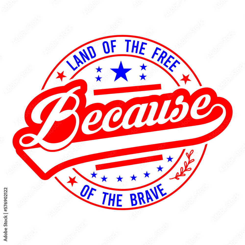 Land of the free because of the brave svg