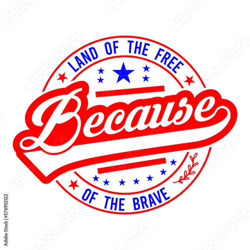 Land of the free because of the brave svg