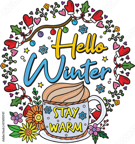 Hello Winter  Stay Warm with a coffee cup  gloves  and flower elements. Hand-drawn lines. Doodles art for greeting cards  invitations  or posters. Coloring book for adults and kids. 