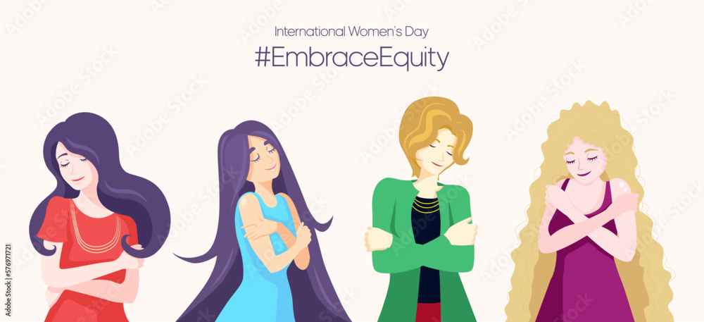 International Women's Day banner with four multicultural women hugging themselves. #EmbraceEquity movement poster, 8 march holiday.