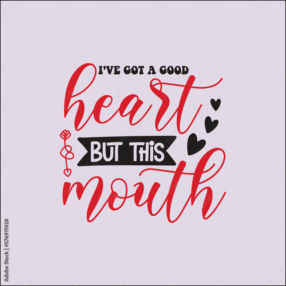 I've got a good heart, but this mouth svg