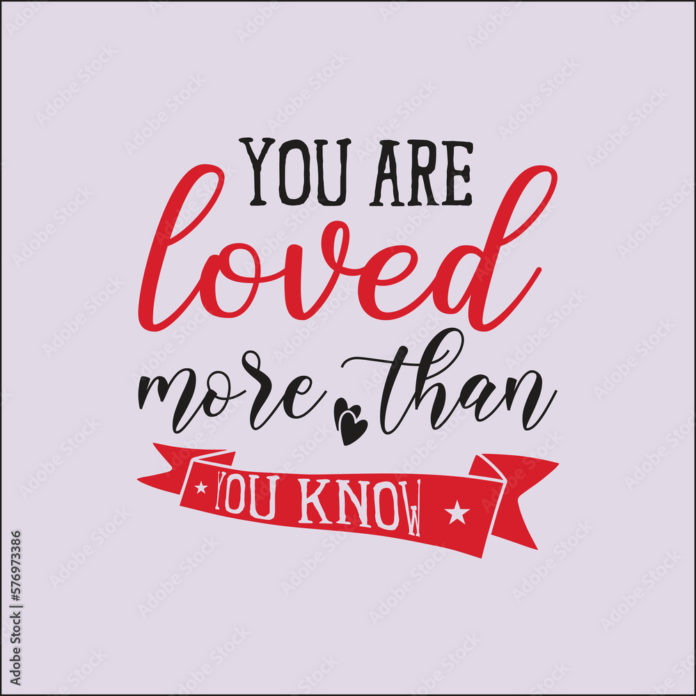 you are loved more then you khow svg