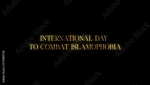 International day to combat islamophobia with golden texture in black background. Seamless loop video photo