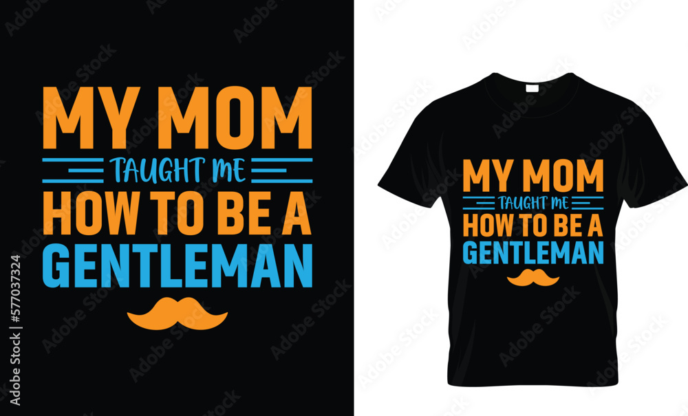 My mom taught T-shirt My mom taught T-shirt