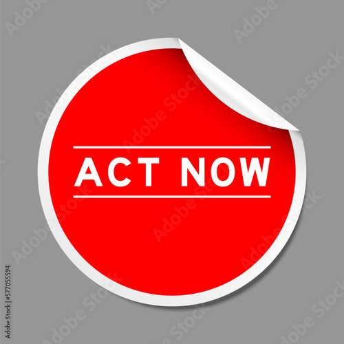 Red color peel sticker label with word act now on gray background