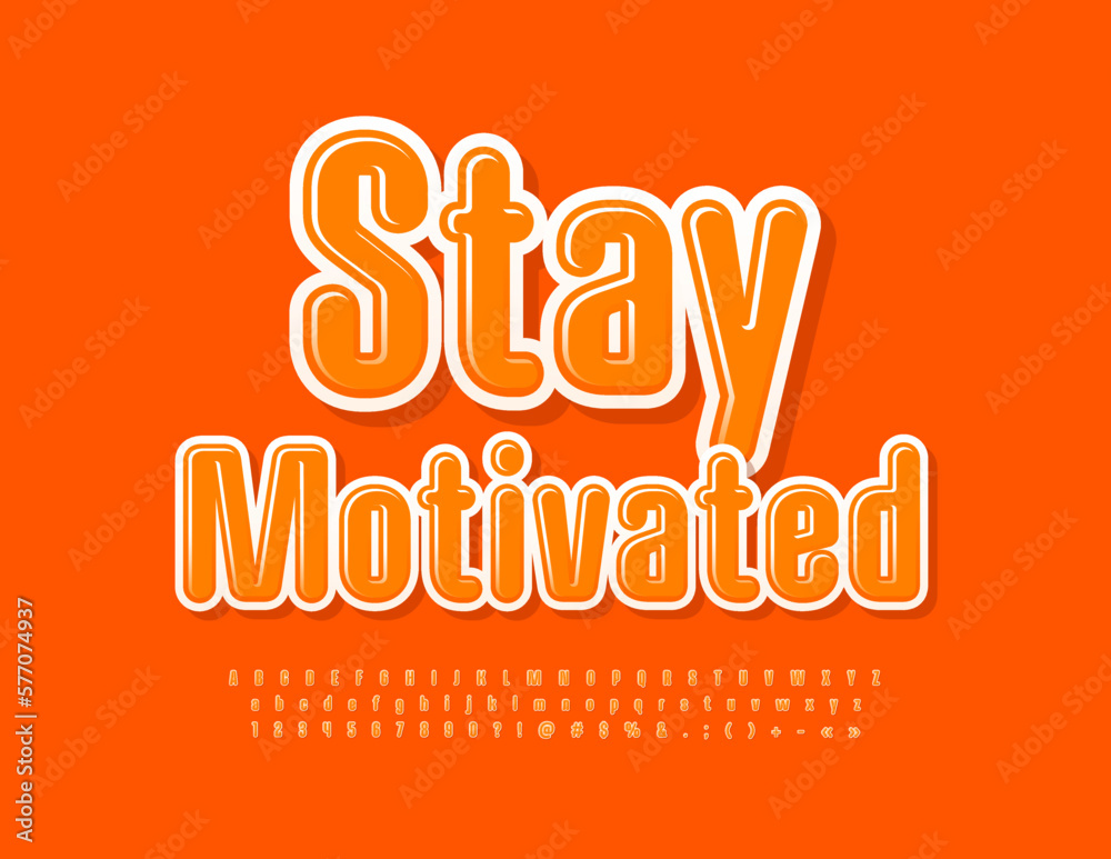 Vector inspirational poster Stay Motivated with stylish Font. Set of trendy Alphabet Letters, Numbers and Symbols