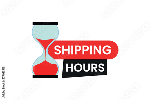 Shipping hours label with Hourglass vector icon