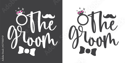 Engagement, Wedding printable vector quote design. The groom