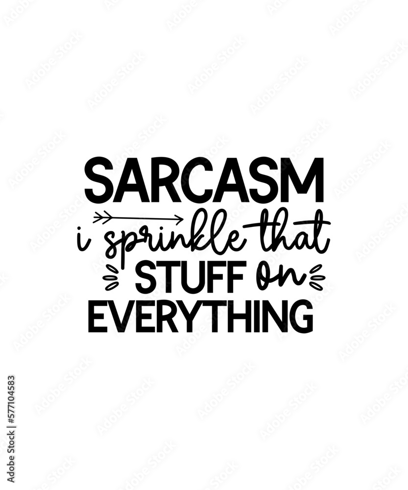 Fototapeta premium Sarcastic Svg Bundle, Funny Svg Bundle, Sarcasm svg, Sassy Svg Bundle, Funny shirt designs, Sarcastic PNG, Sarcastic Svg Cut file,Cricut svg