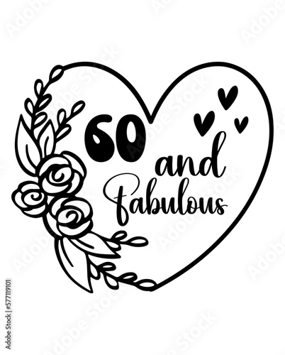 60 and Fabulous design
