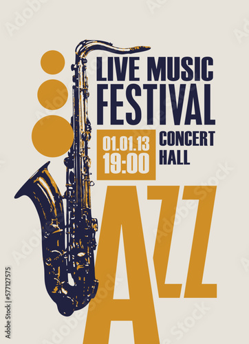 Vector poster for jazz festival of live music with a golden saxophone and inscriptions. Music banner, flyer, invitation, ticket in retro style photo
