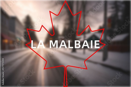 La Malbaie: Der Name der kanadischen Stadt La Malbaie in der Provinz Quebec vor einem Foto mit dem kanadischen Ahornblatt photo