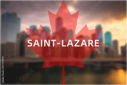 Εκτύπωση καμβά Saint-Lazare: Der Name der kanadischen Stadt Saint-Lazare in der Provinz Quebec