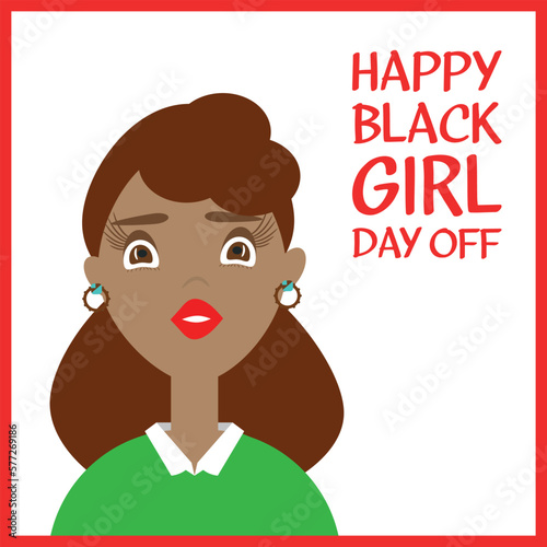 Black Girl Day Off . Design suitable for greeting card poster and banner