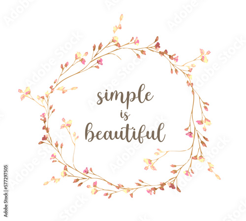 Decorative simple is beautiful slogan with colorful flowers, vector design for fashion, card and poster prints