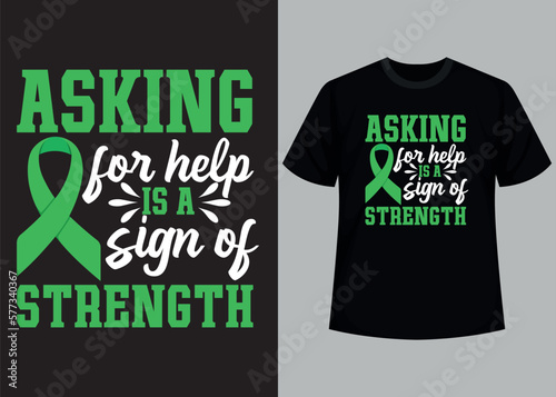 Asking for help is a sigh of strength typography t shirt design