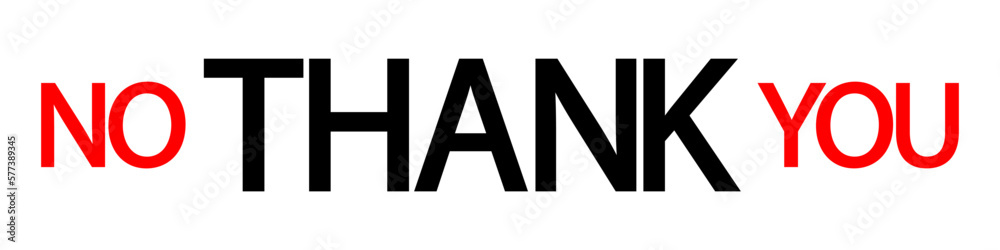 No thank you text. Vector isolated on white background. No thank you text. Vector isolated on white background.
