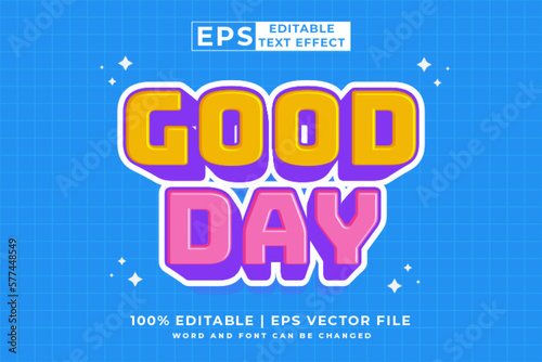 Editable text effect Good Day 3d cartoon style premium vector