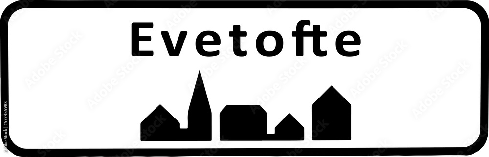 City sign of Evetofte - Evetofte Byskilt City sign of Evetofte - Evetofte Byskilt