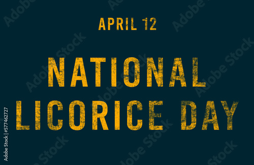 Happy National Licorice Day, April 12. Calendar of April Text Effect, design