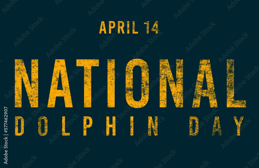 Happy National Dolphin Day, April 14. Calendar of April Text Effect, design