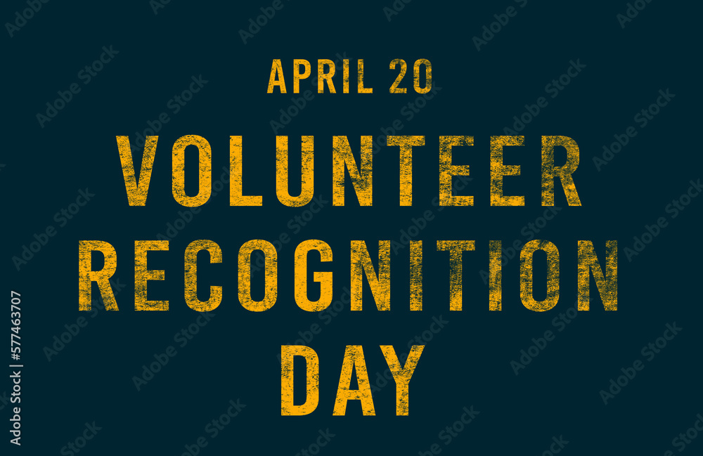Happy Volunteer Recognition Day, April 20. Calendar of April Text Effect, design