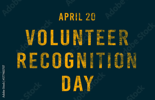 Happy Volunteer Recognition Day, April 20. Calendar of April Text Effect, design