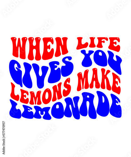 When Life Gives You lemons Make lemonade Retro SVG