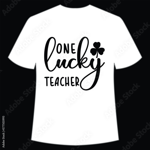 One lucky teacher St. Patrick's Day Shirt Print Template, Lucky Charms, Irish, everyone has a little luck Typography Design