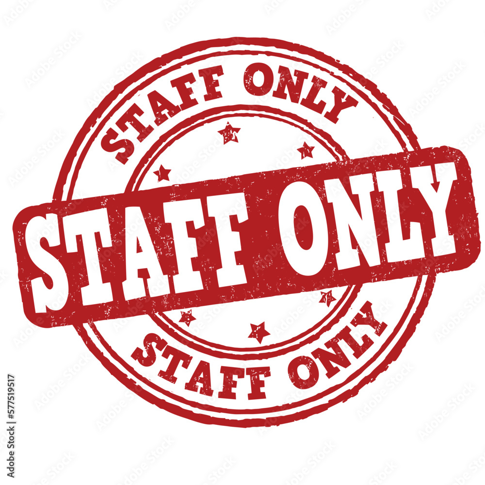 Staff only grunge rubber stamp Staff only grunge rubber stamp