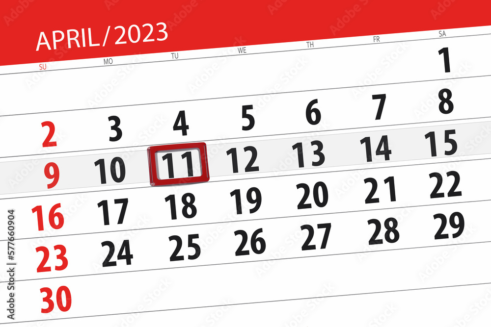 Fototapeta premium Calendar 2023, deadline, day, month, page, organizer, date, april, tuesday, number 11